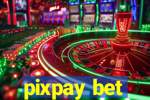 pixpay bet